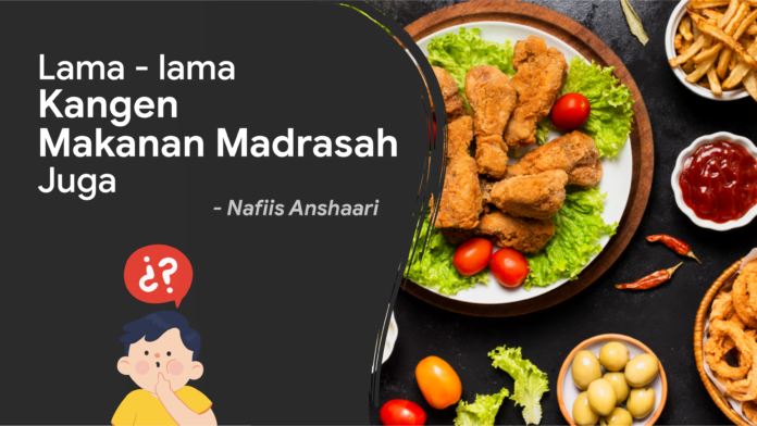 Kangen Makanan Madrasah